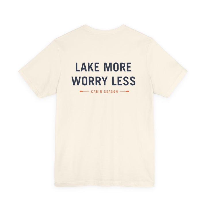 Cabin Season - Lake More Worry Less Tee