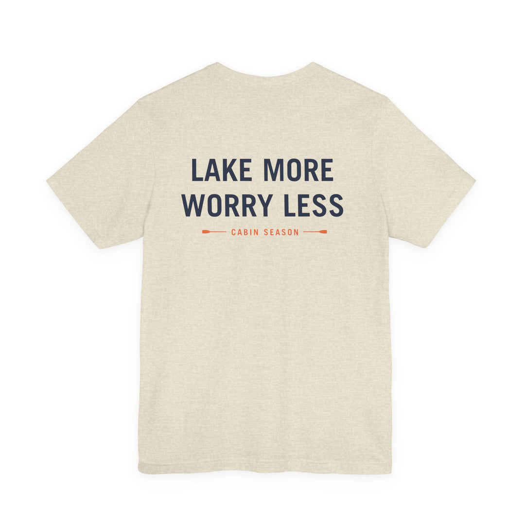 Cabin Season - Lake More Worry Less Tee