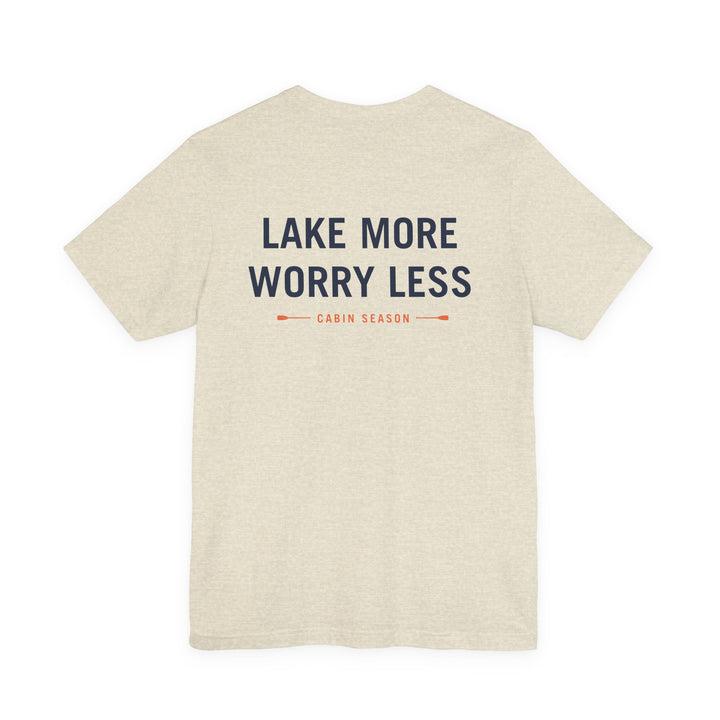 Cabin Season - Lake More Worry Less Tee