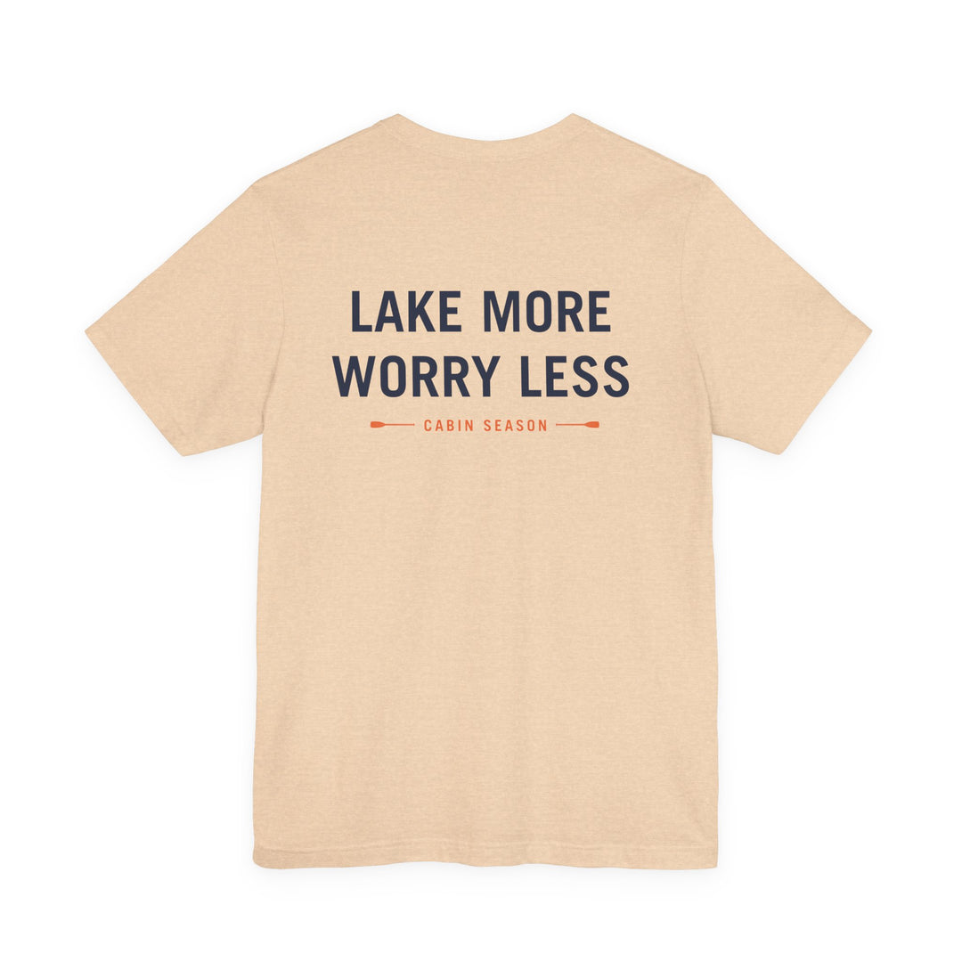 Cabin Season - Lake More Worry Less Tee