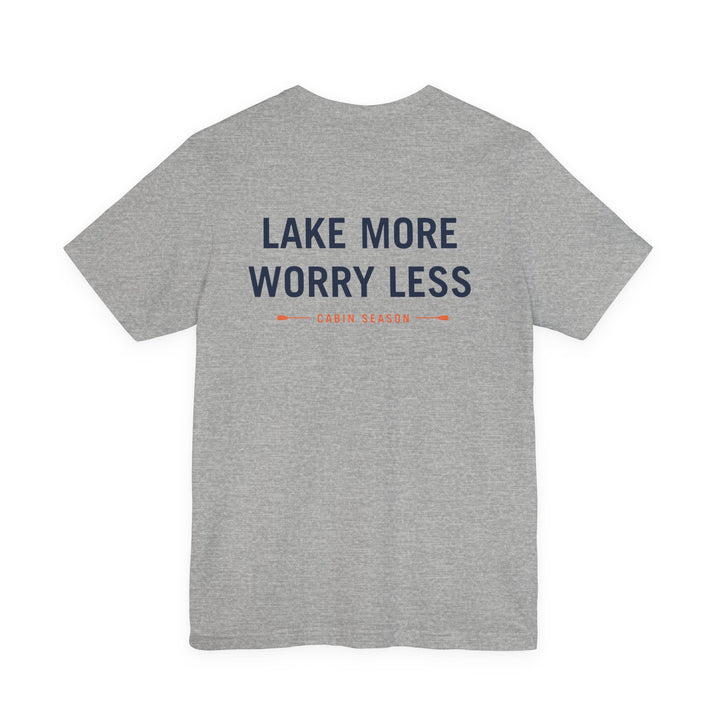 Cabin Season - Lake More Worry Less Tee