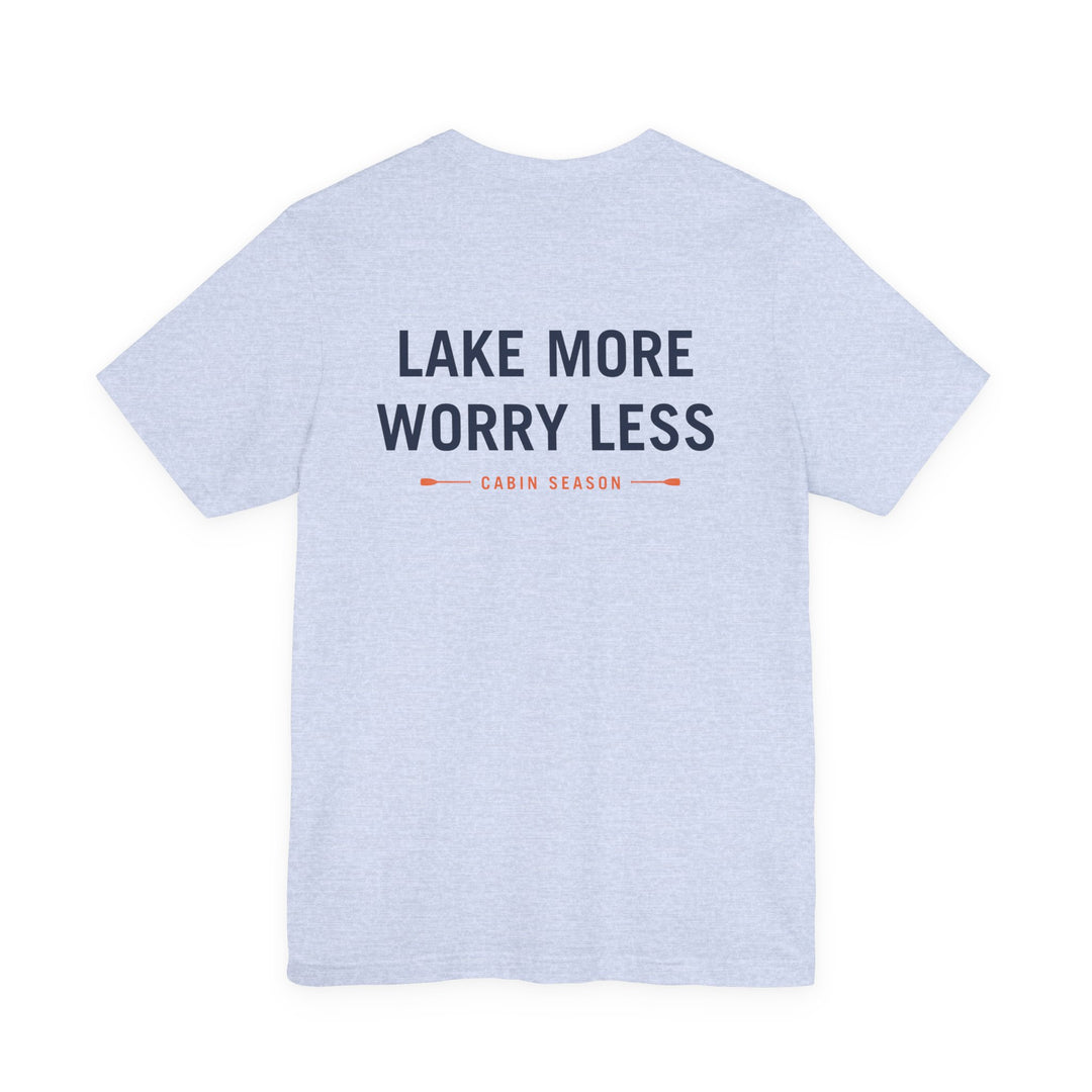 Cabin Season - Lake More Worry Less Tee