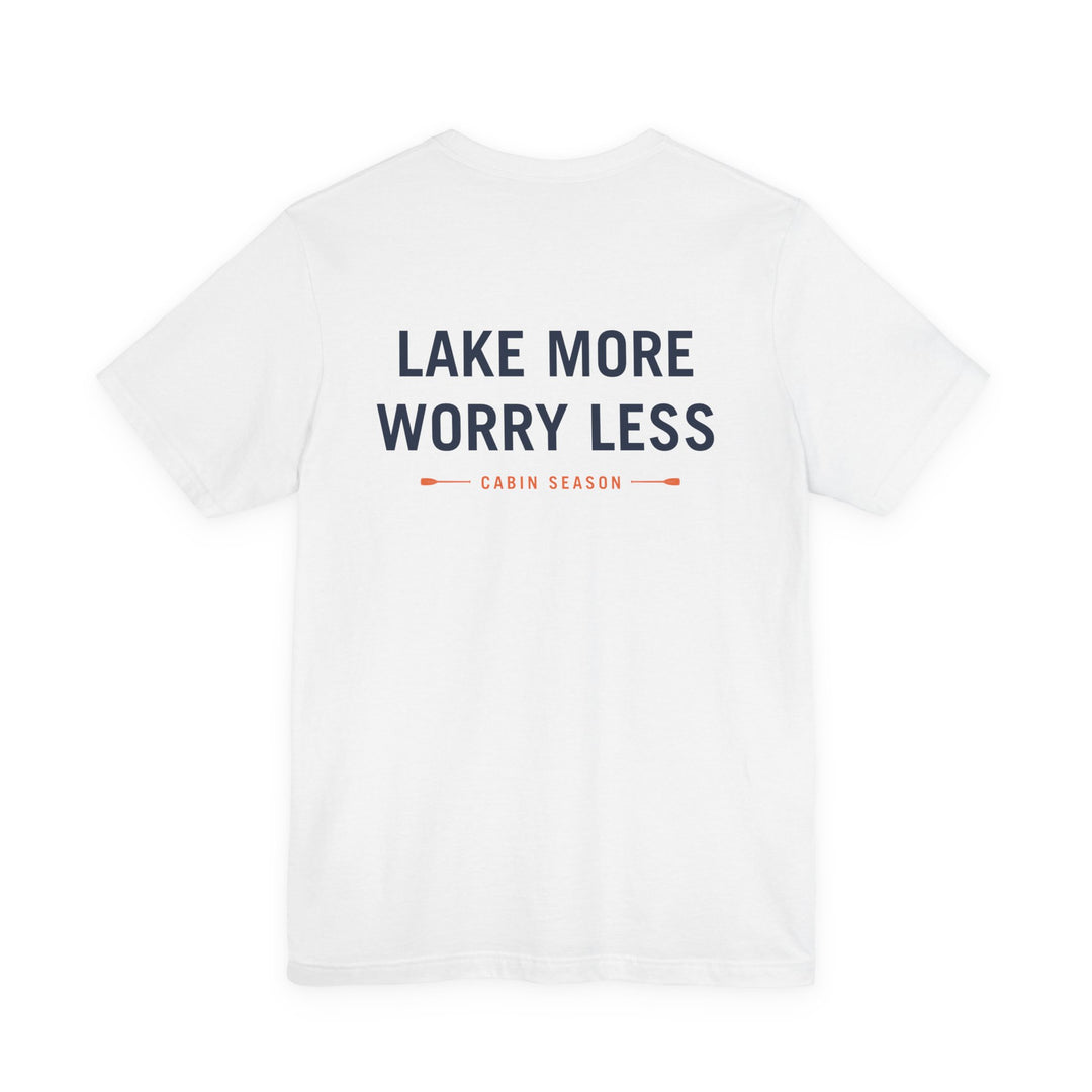 Cabin Season - Lake More Worry Less Tee