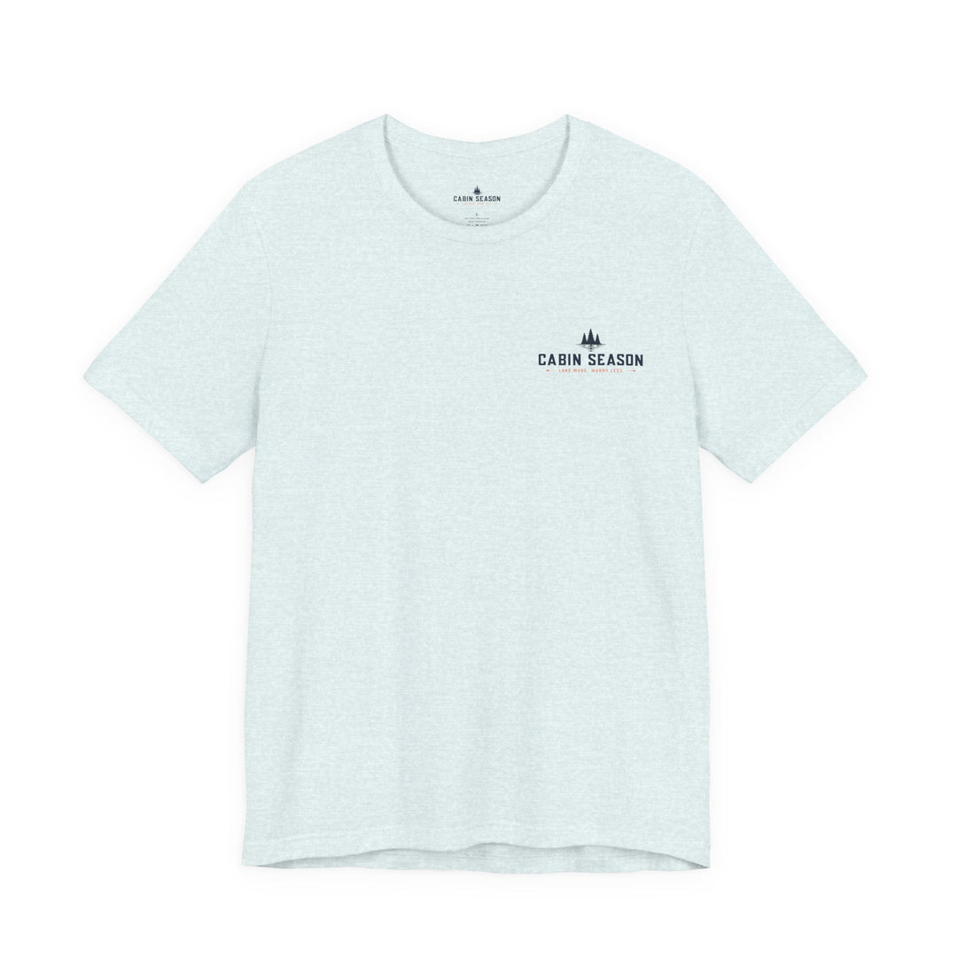 Cabin Season - Lake More Worry Less Tee